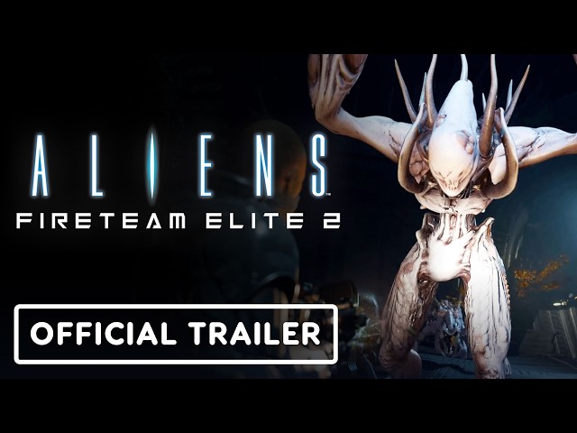 Aliens: Fireteam Elite 2 - Official Xenomorph Showcase Trailer