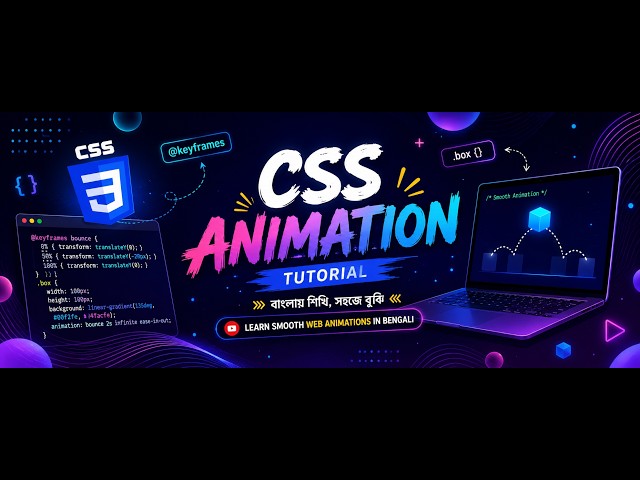 Lecture -1 | CSS Animation Tutorial in Bengali | Complete Beginner to Advanced Guide