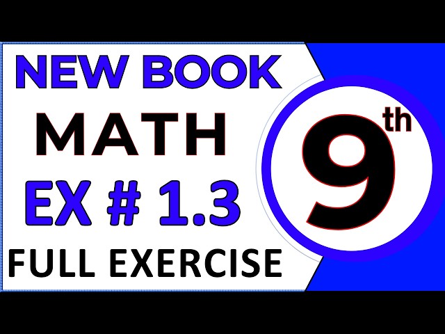 Exercise 1.3 Class 9th Math Complete Solution | New Book Chapter 1 Complex Numbers