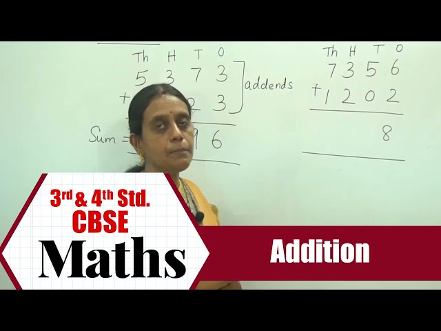 3rd & 4th STD Maths | Addition | CBSE Syllabus Mathematics