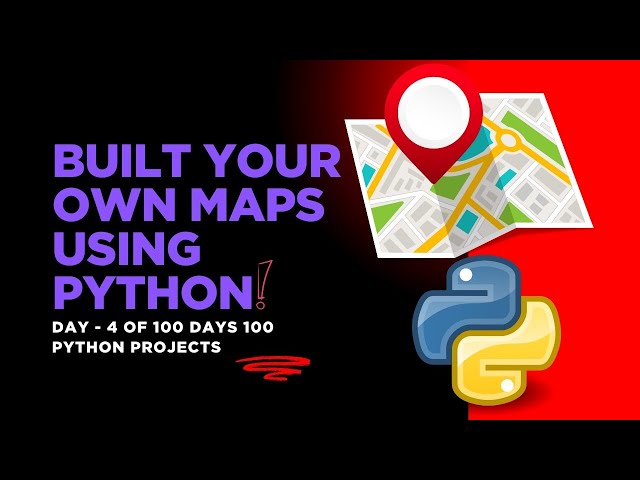 Create Your Own Interactive Maps using python|python project Day-4/100