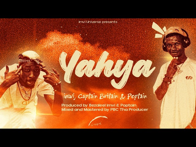imvi, Captain Britain, Poptain - Yahya (Trending song)