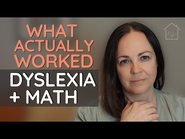 Charlotte Mason to Math-U-See: Our Real Math Journey with Dyslexia