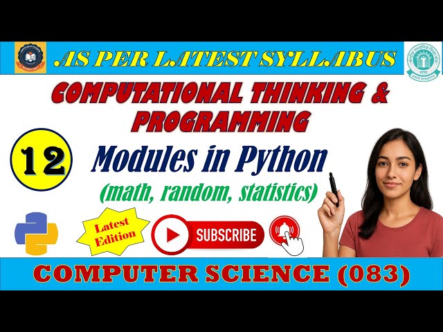 CS (083) Lecture 12 : Computational Thinking & Programming || Modules in Python - math, random etc