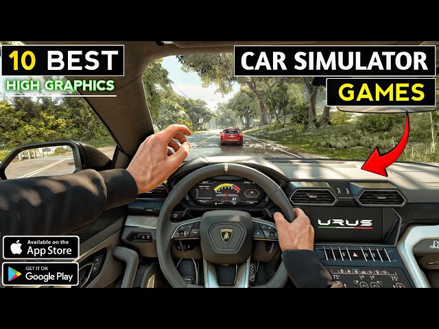best 10 High graphics car simulator game for android and ios | best in Graphics and gameplay 2026 