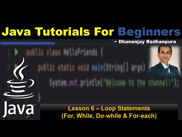 Lesson 6 - Java Control Statements | for loop | while loop | do-while loops
