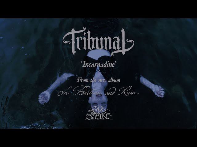 TRIBUNAL - Incarnadine (Official Video) 20 Buck Spin