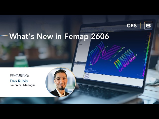 What's New in Femap 2606 CES