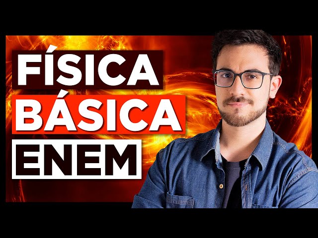 🧠 FÍSICA BÁSICA ENEM: Tudo de Física DO ZERO! Ciências da Natureza [F01]
