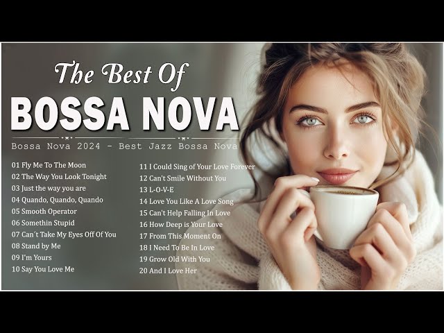 Best Bossa Nova Cool Music 💎 Best Collection Jazz Bossa Nova Songs - Bossa Nova Covers 2024