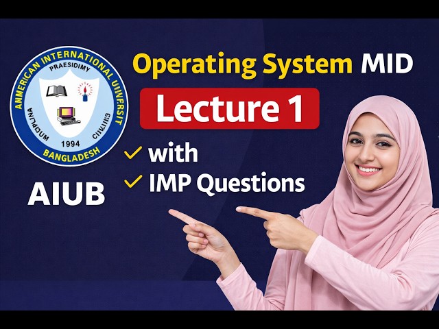 Operating System Lecture 1 Mid  | AIUB