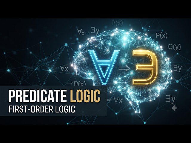 3.3 Predicate Logic in AI Explained | First-Order Logic, Quantifiers & Examples