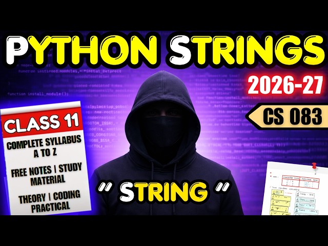 Class 11 Computer Science | Strings in Python | Unit 2 | CS 083 | ONESHOT 2026-27
