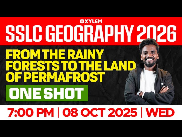 SSLC Geography 2026 | Chapter 3 | From the Rainy Forests to the Land of Permafrost | Xylem SSLC