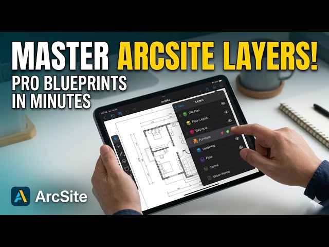 ArcSite Layers Tutorial: Organize Your CAD Drawings Faster