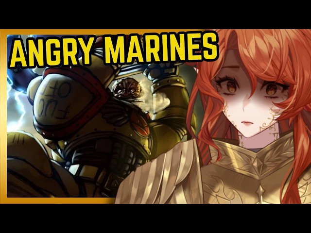 Learning about the ANGRY MARINES | Warhammer Vtuber Reacts