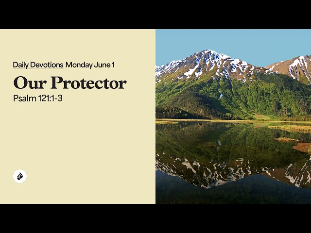 Our Protector – Daily Devotional
