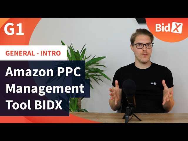 G1 Intro to the BidX Tutorial Playlist - Amazon PPC Tool