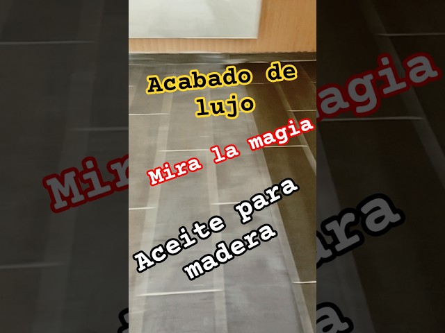 tutorial para dejar tu loseta de lujo con aceite para madera