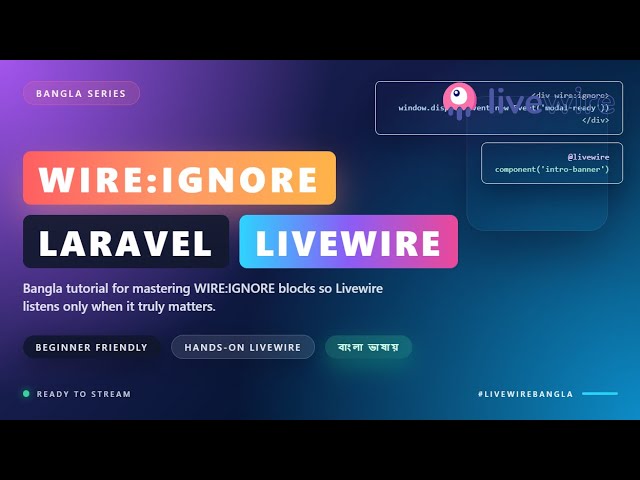 wire:ignore in Laravel Livewire 3 Bangla Tutorial – EP25 | Avoid DOM Overwrite & JS Plugin Issues