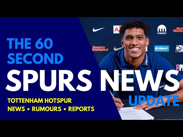 THE 60 SECOND SPURS NEWS UPDATE: Souza Signs for Tottenham: Frank on the 19-Year-Old Left-Back