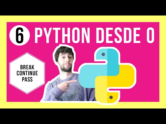 ♾️ Bucles en PYTHON + ¡EJERCICIO RESUELTO! - BREAK, PASS y CONTINUE | Curso PYTHON desde CERO #6