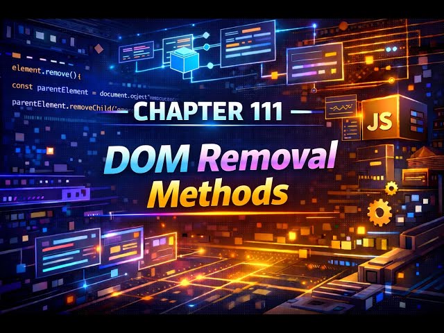 The Complete JavaScript in Malayalam - Chapter 111 - DOM Removal Methods in JavaScript