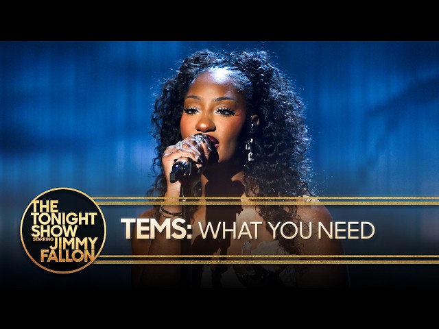Tems: What You Need | The Tonight Show Starring Jimmy Fallon