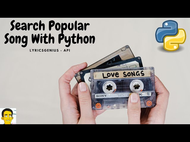 Search Popular Song With Python Programming - LyricsGenius API