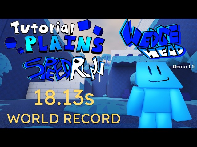 [WR] wedge head - Tutorial Plains speedrun in 18.13s