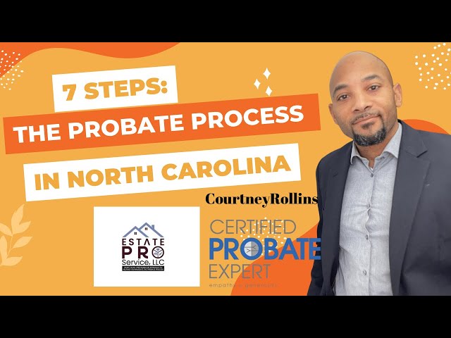 7 Steps: The Probate Process in North Carolina