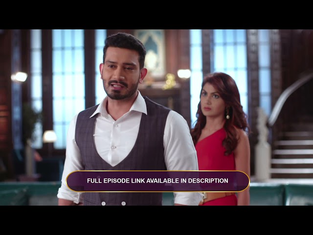 Kumkum Bhagya - Hindi TV Serial - Ep 1892 - Best scene - Shabir Ahluwalia, Sriti Jha - Zee TV