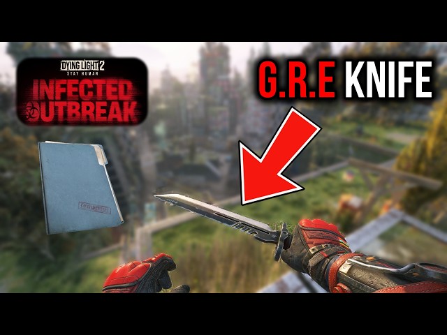 GRE Knife & Files?!, Infected Outbreak Event Rewards For Dying Light 2 (Week 1)