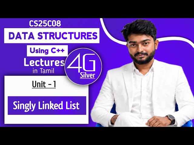 Lecture 5 | Singly Linked List in Tamil | Data Structures Using C++ in Tamil | CS25C08 | Unit - 1