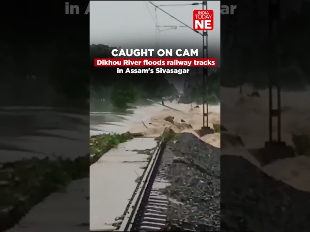 CAUGHT ON CAMERA: Dikhou River floods railway tracks in Assam's Sivasagar