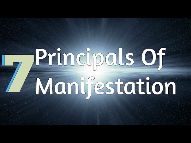 The 7 Universal Principles Of Manifestation! (Law Of Attraction)