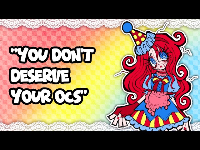 If You Don't "Use" Your OCs enough, Do You Even Deserve Them?