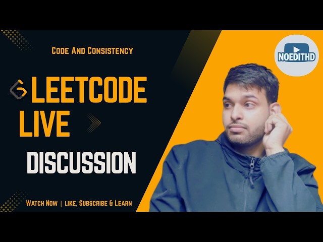 Live Coding LeetCode – Unfiltered Problem Solving--DAY 221--now continue