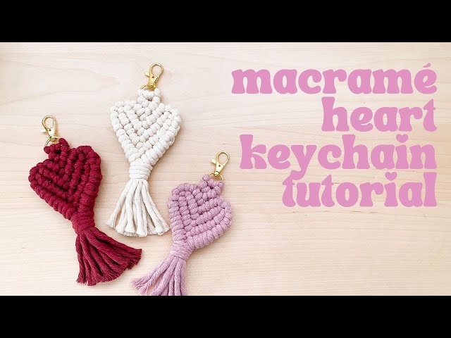 DIY Macramé Heart Keychain | Step by Step Tutorial