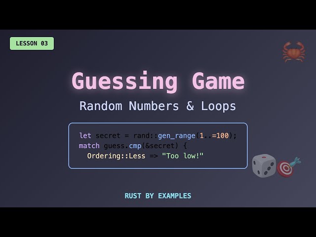 Guessing Game - Random Numbers & Game Loops in Rust | Rust by Examples (Lesson 3)