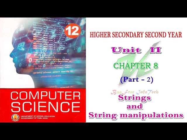 Chapter 8 (Part 2) | Strings and String manipulations | Tamilnadu board 12th computer science