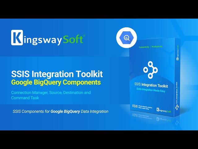 Getting Started with Google BigQuery Components - KingswaySoft