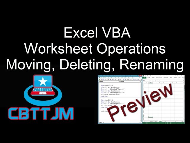 Comprehensive VBA Part 10 - Excel VBA : Worksheets - Copy, Move, Delete, Rename