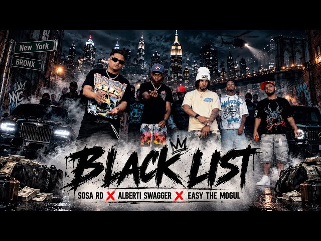BLACK LIST - SOSA RD ❌ EASY THE MOGUL ❌ALBERIT SWAGGER (VIDEO OFICIAL) #spanishdrill 