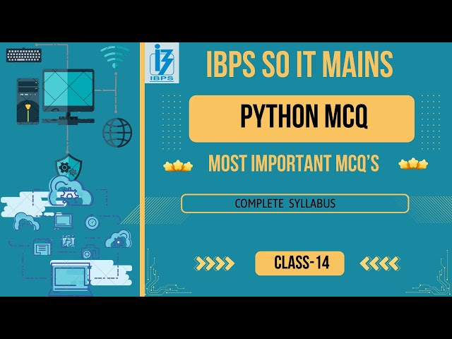 IBPS SO IT OFFICER MAINS 2025  | PYTHON MCQ | CLASS-14    COMPLETE COURSE | #ibpsso2025