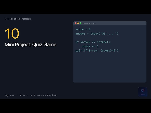 Python in 50 Minutes — Mini Project: Quiz Game (Lesson 10)