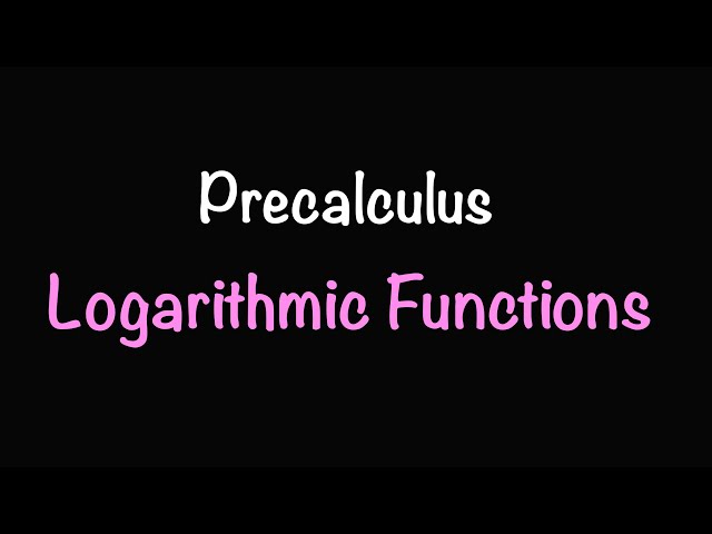 Precalculus: Logarithmic Functions (Video #23) | Math with Professor V