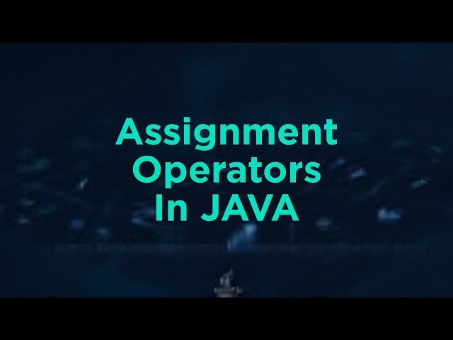Assignment Operators in JAVA