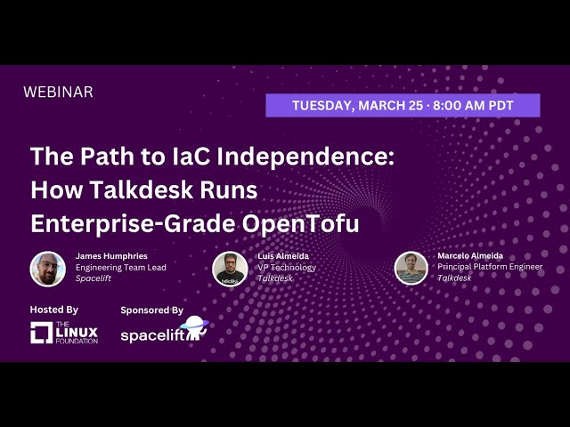 LF Live Webinar: The Path to IaC Independence: How Talkdesk Runs Enterprise-Grade OpenTofu
