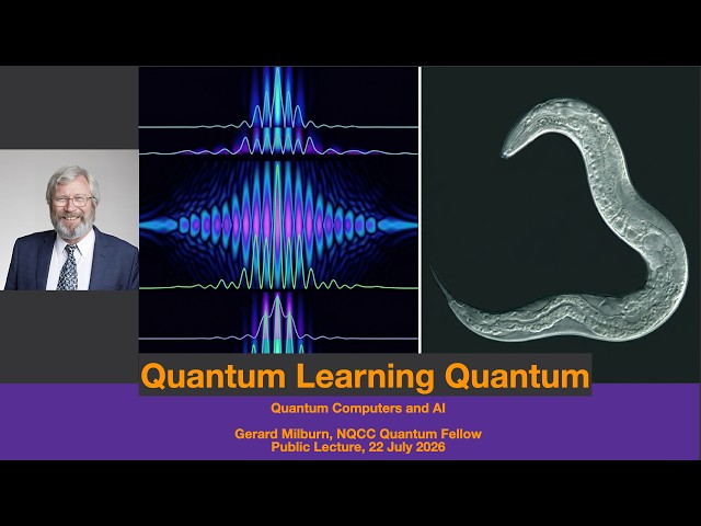 QUANTUM LEARNING QUANTUM: Quantum Computers and AI | Gerard Milburn